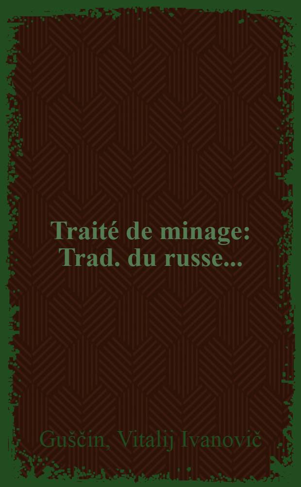 Traité de minage : Trad. du russe ...