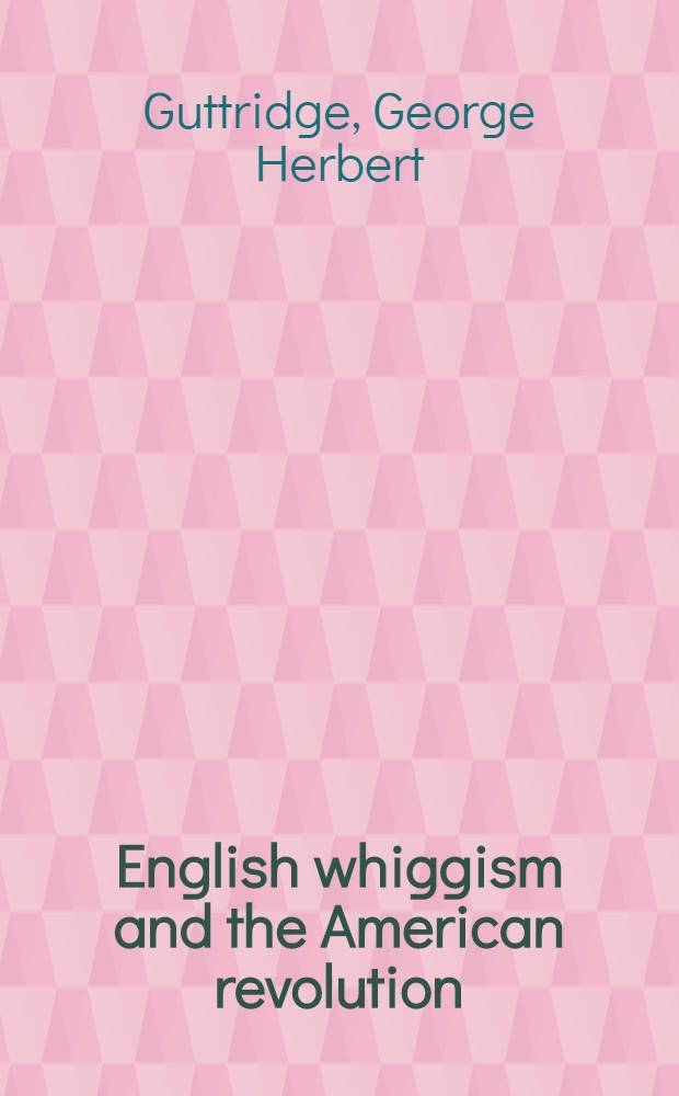 English whiggism and the American revolution