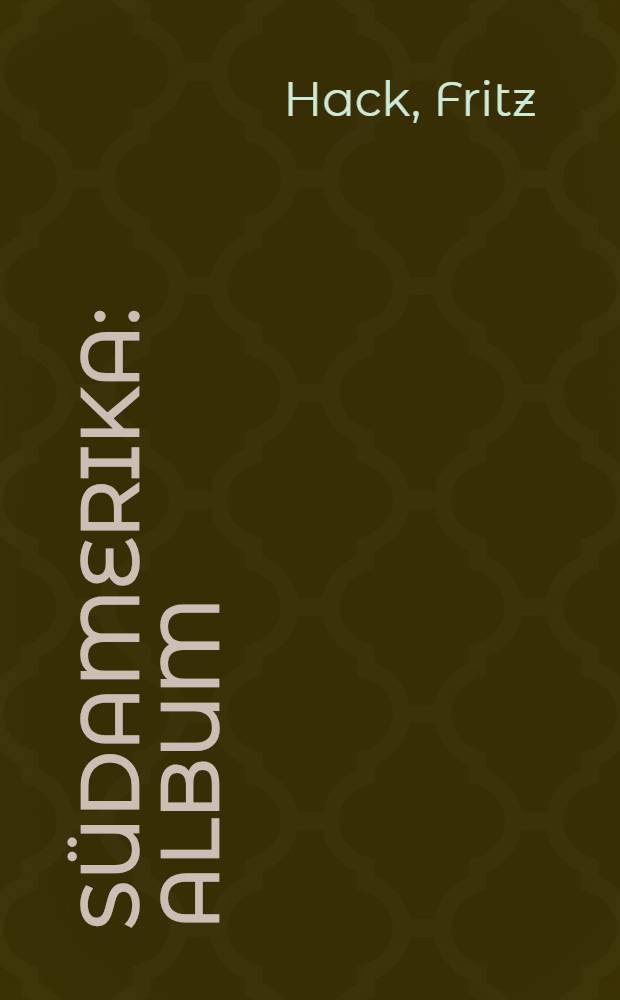 Südamerika : Album
