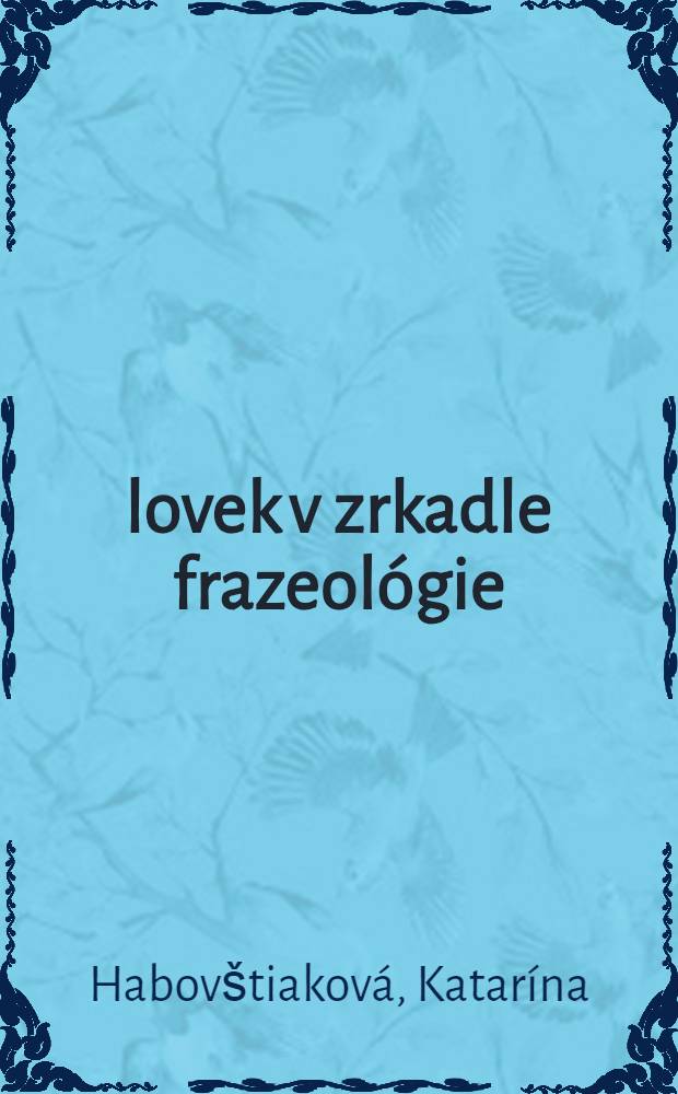 Človek v zrkadle frazeol&oacute;gie