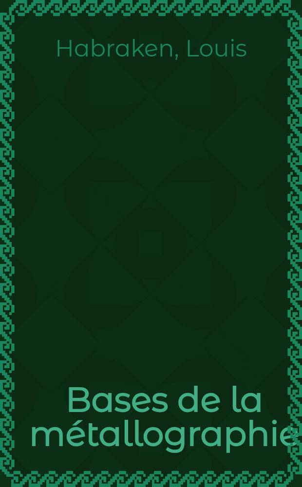 Bases de la métallographie
