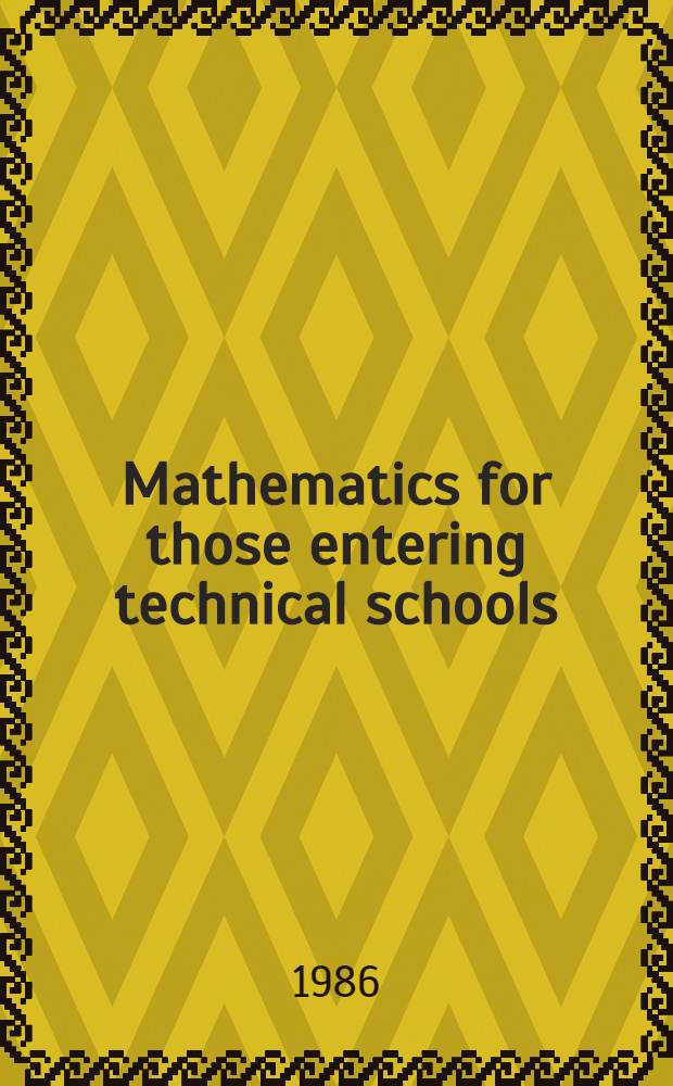 Mathematics for those entering technical schools