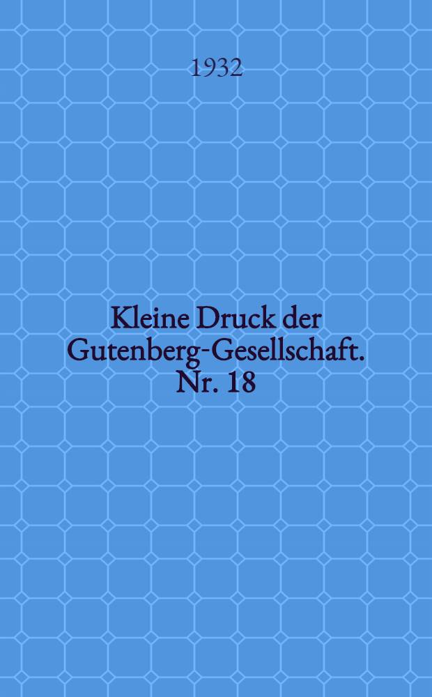 Kleine Druck der Gutenberg-Gesellschaft. Nr. 18 : Johanniswunder