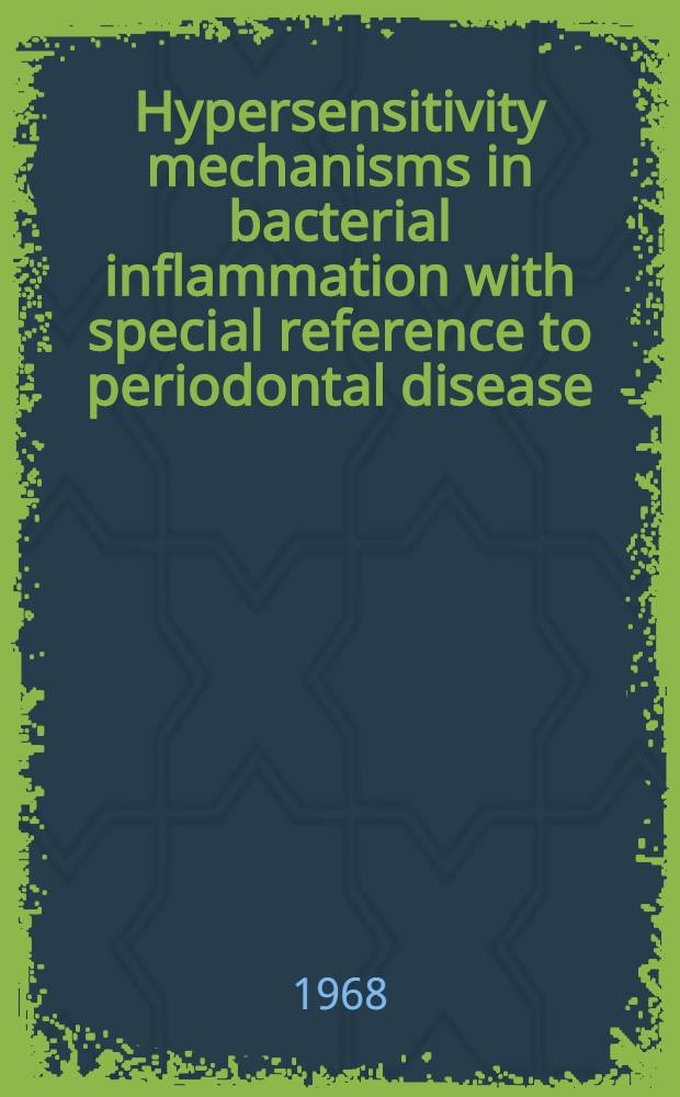 Hypersensitivity mechanisms in bacterial inflammation with special reference to periodontal disease