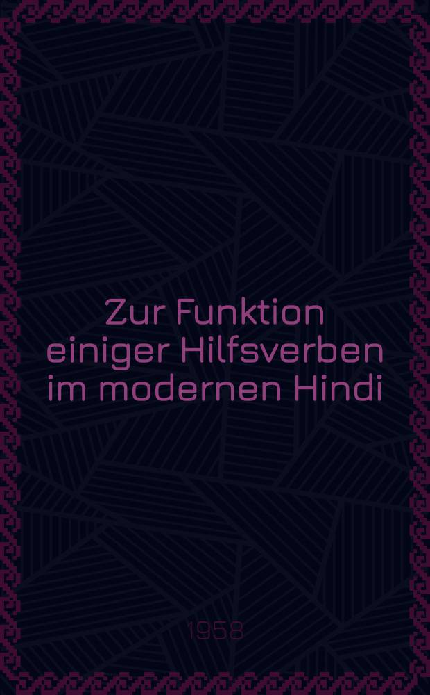 Zur Funktion einiger Hilfsverben im modernen Hindi