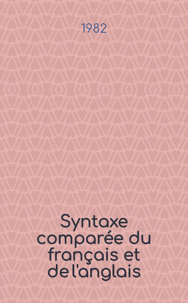Syntaxe comparée du français et de l'anglais : Problèmes de trad