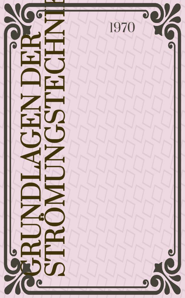 Grundlagen der Strömungstechnik
