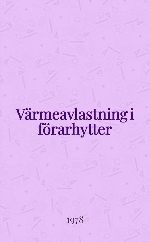 V&auml;rmeavlastning i f&ouml;rarhytter