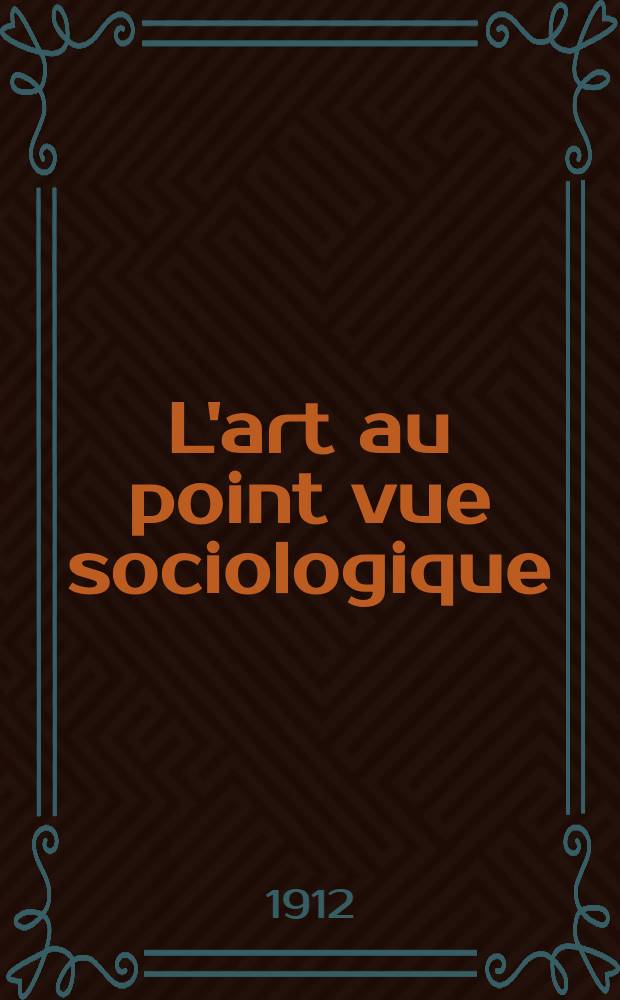 L'art au point vue sociologique