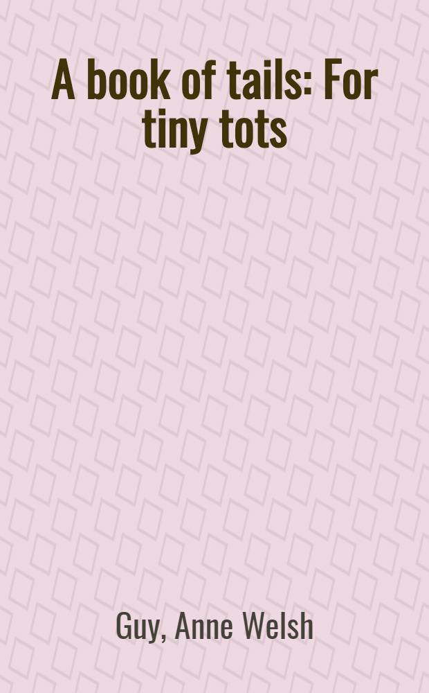 A book of tails : For tiny tots