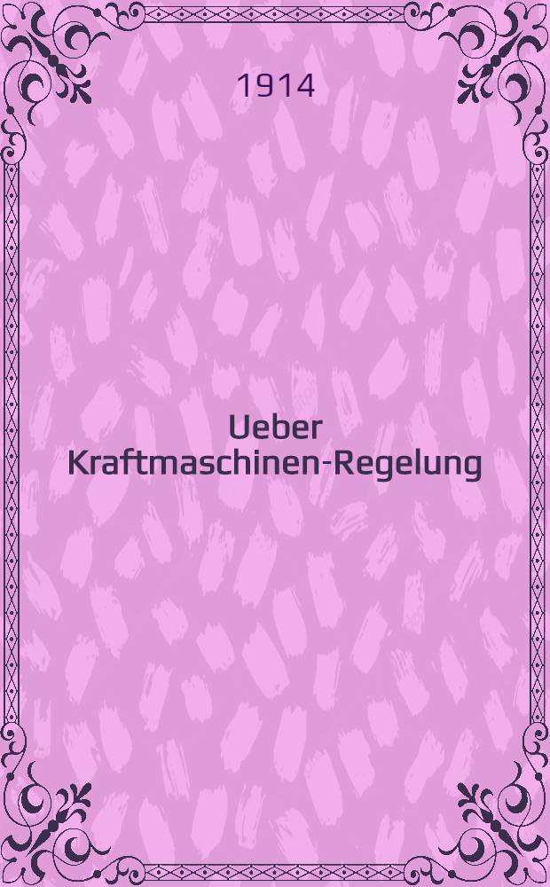 Ueber Kraftmaschinen-Regelung