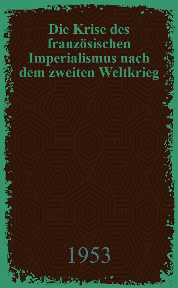 Die Krise des französischen Imperialismus nach dem zweiten Weltkrieg