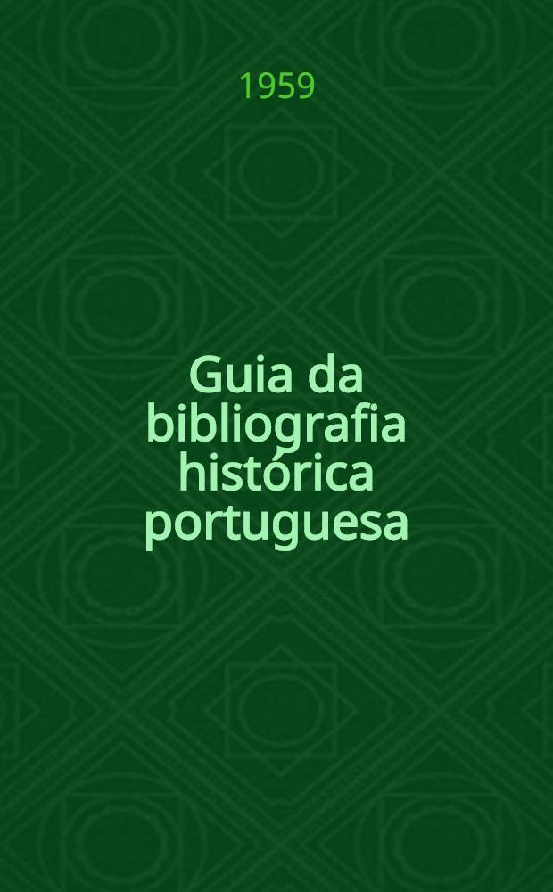 Guia da bibliografia histórica portuguesa