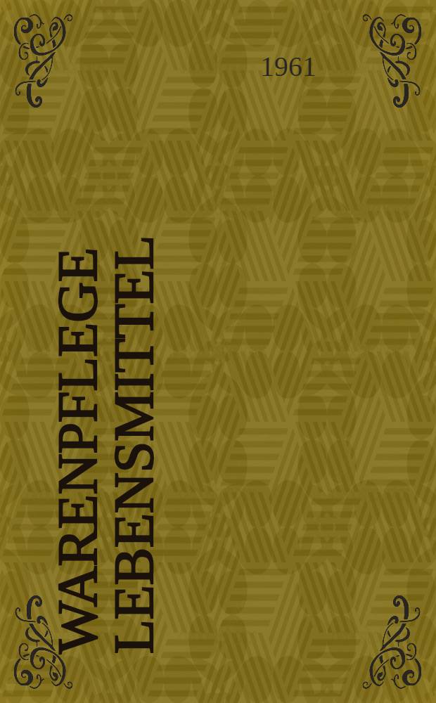 Warenpflege Lebensmittel : Ein Lehr- und Fachbuch für Produktion und Handel