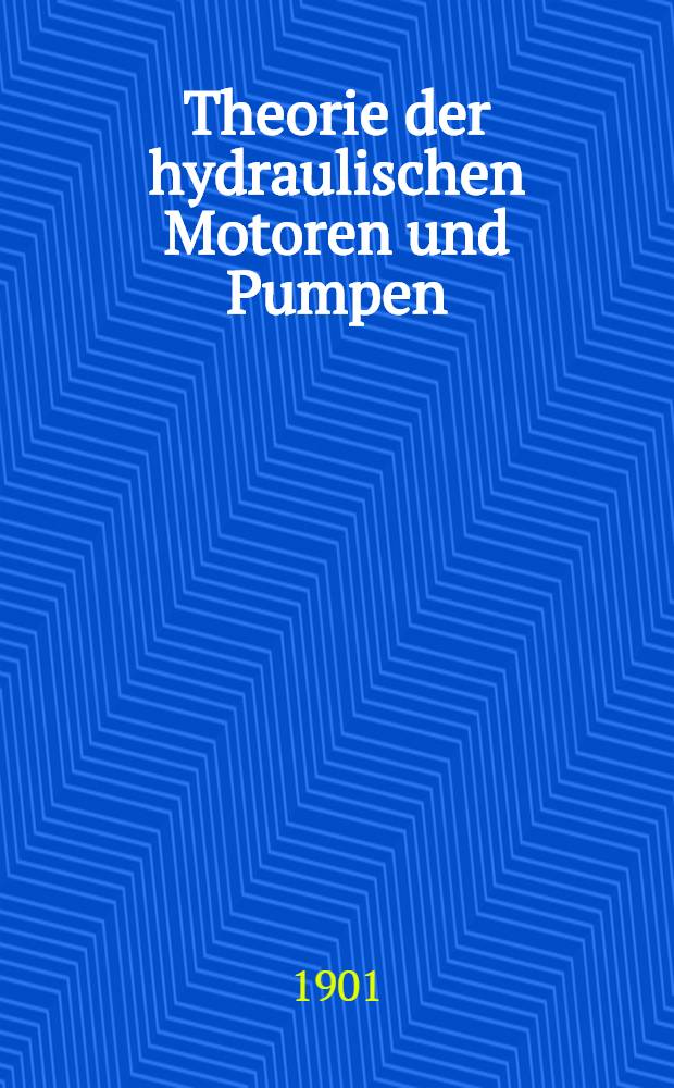 Theorie der hydraulischen Motoren und Pumpen