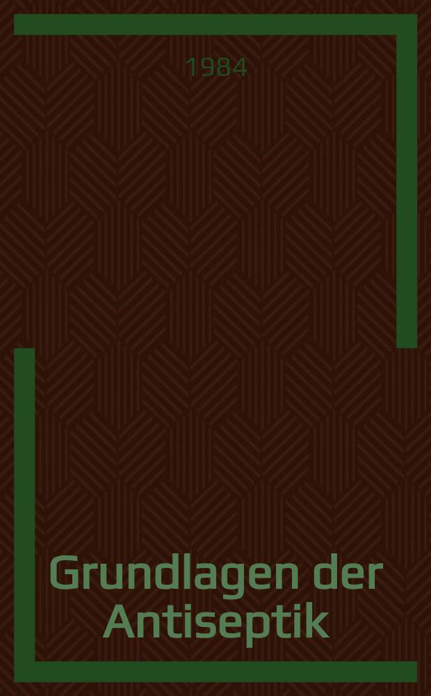 Grundlagen der Antiseptik