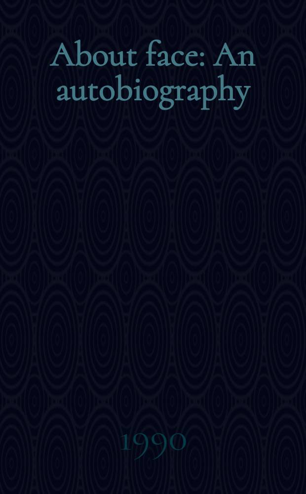 About face : An autobiography