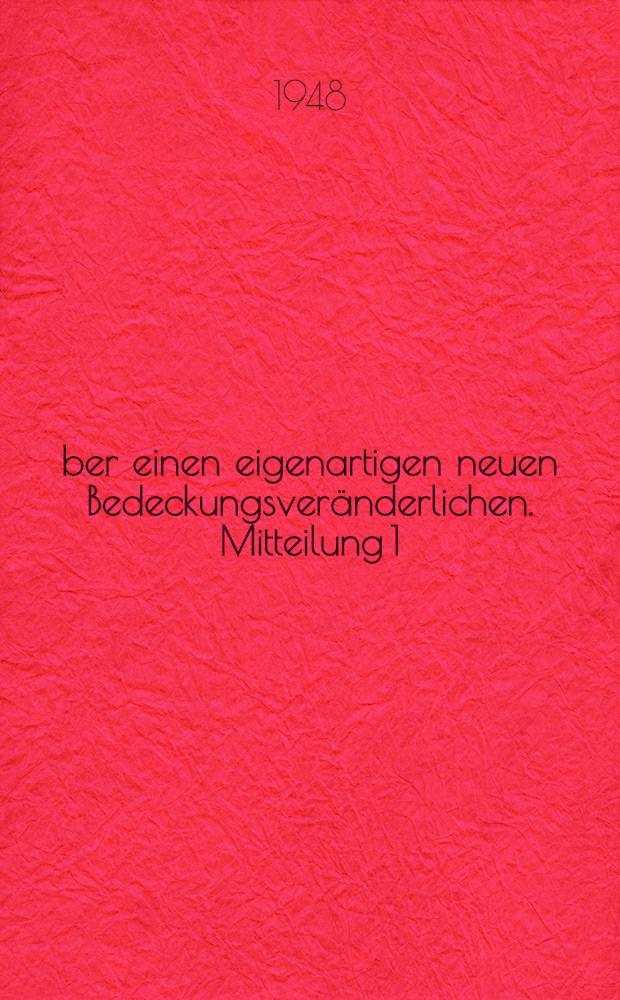 Über einen eigenartigen neuen Bedeckungsveränderlichen. Mitteilung 1