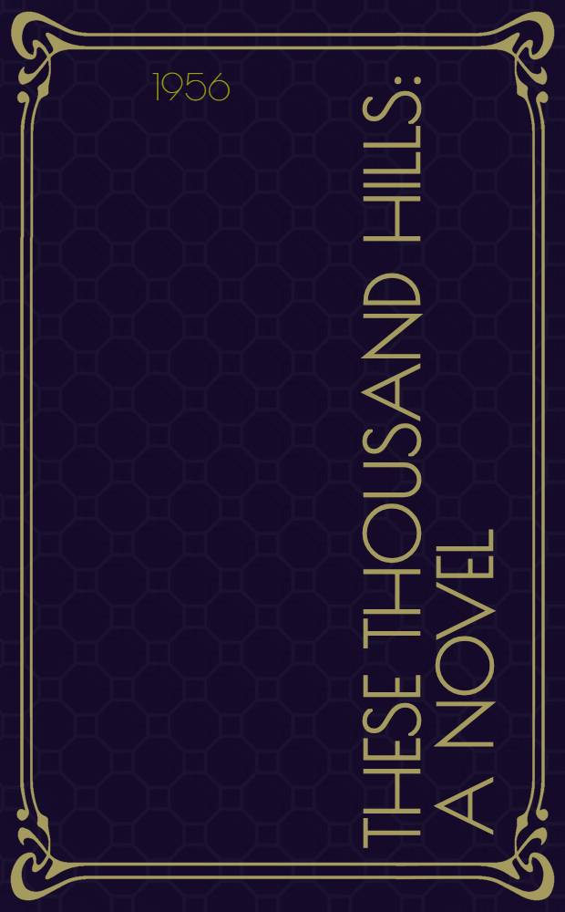 These thousand hills : A novel