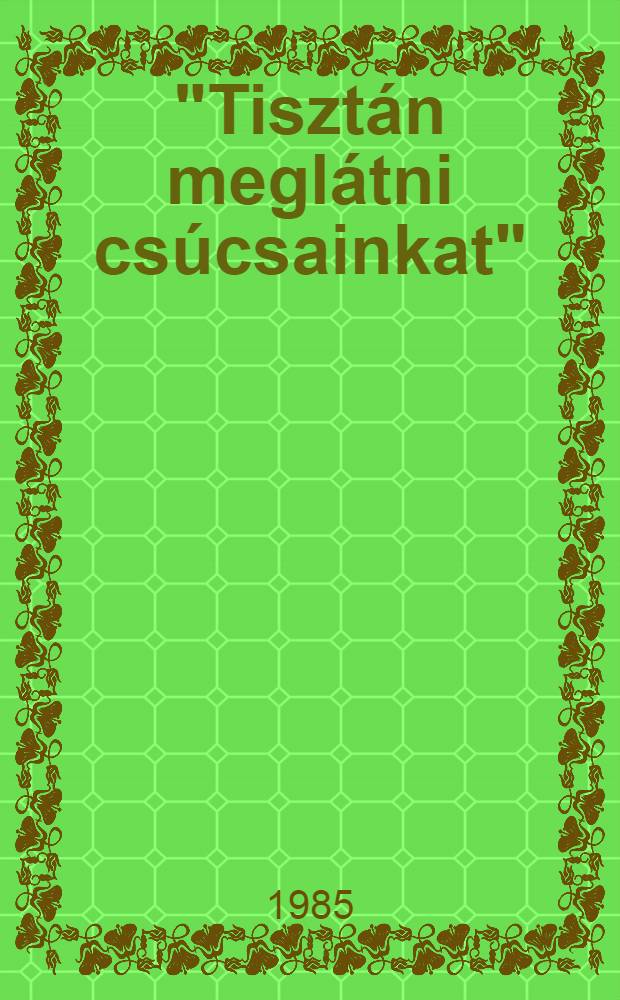 "Tisztán meglátni csúcsainkat" : Tanulmányok József Attiláról