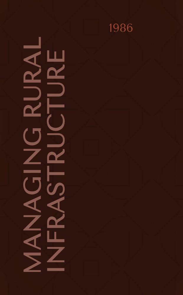 Managing rural infrastructure : State assistance to small a. rural governments for public works