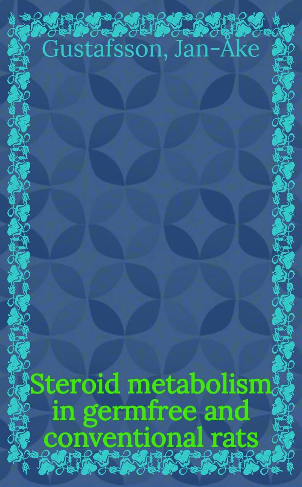 Steroid metabolism in germfree and conventional rats : A gas chromatographic-mass spectrometric study