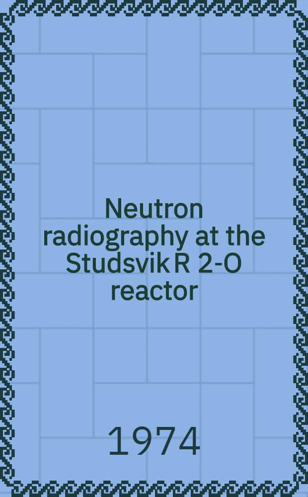 Neutron radiography at the Studsvik R 2-O reactor