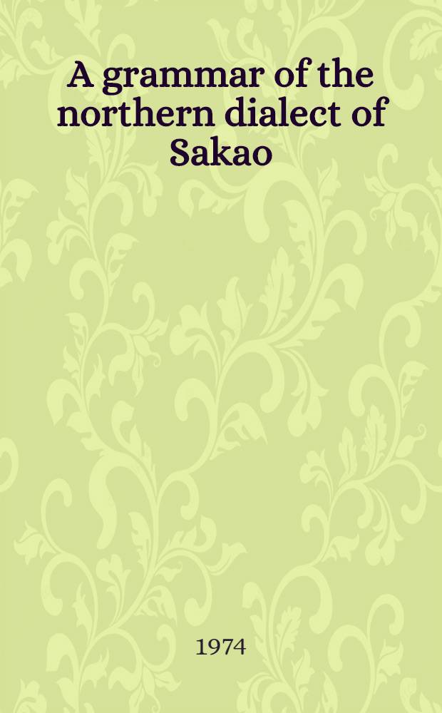 A grammar of the northern dialect of Sakao