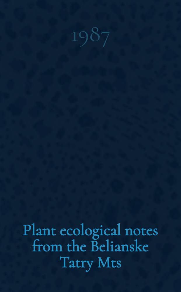 Plant ecological notes from the Belianske Tatry Mts