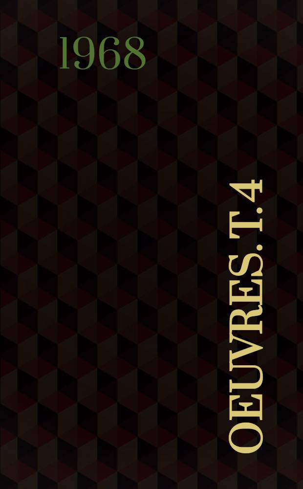 Oeuvres. T. 4