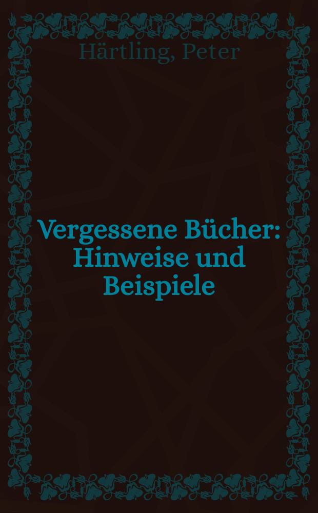 Vergessene Bücher : Hinweise und Beispiele