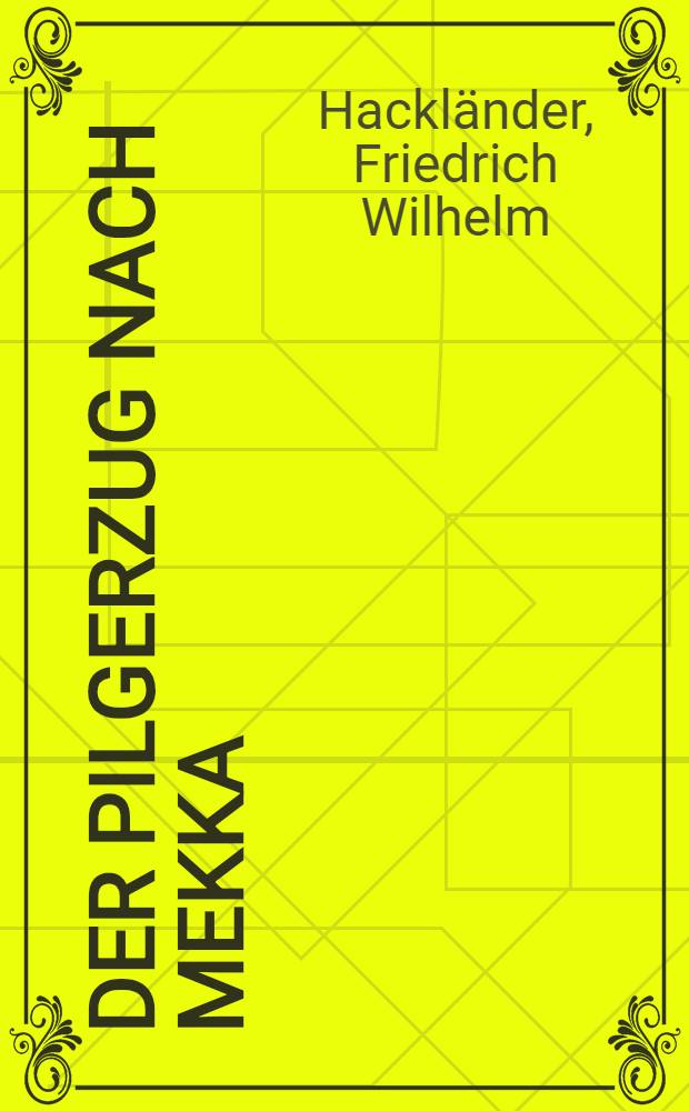 Der Pilgerzug nach Mekka