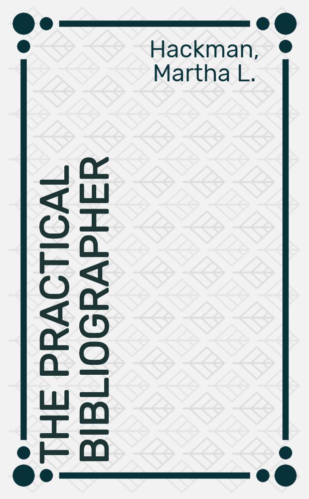 The practical bibliographer