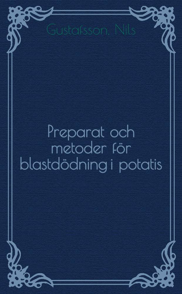 Preparat och metoder för blastdödning i potatis