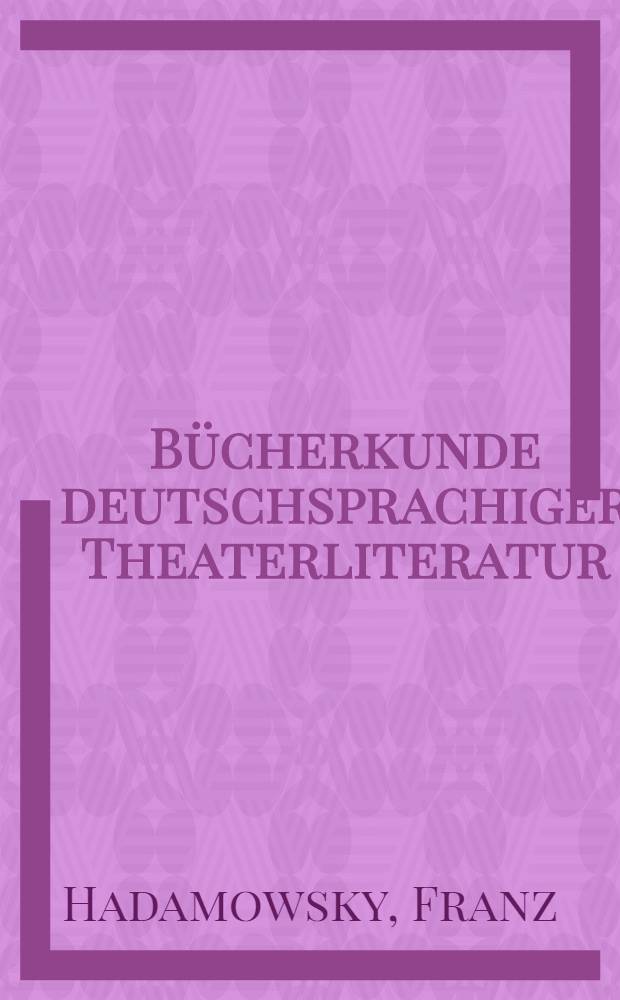 Bücherkunde deutschsprachiger Theaterliteratur