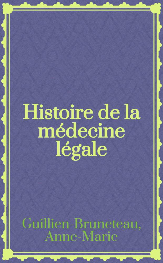 Histoire de la médecine légale : Thèse ..