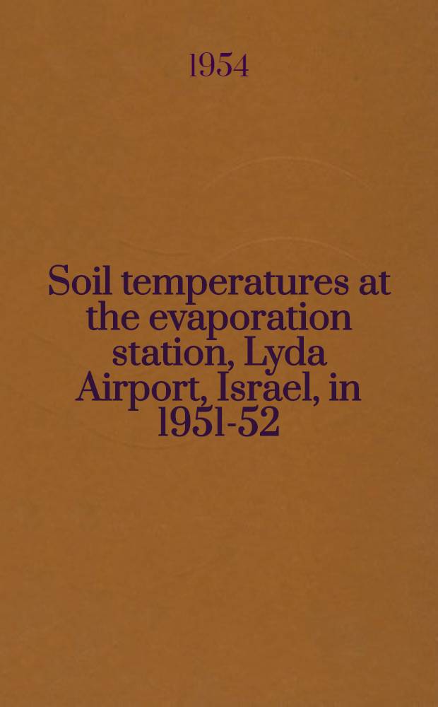 Soil temperatures at the evaporation station, Lyda Airport, Israel, in 1951-52