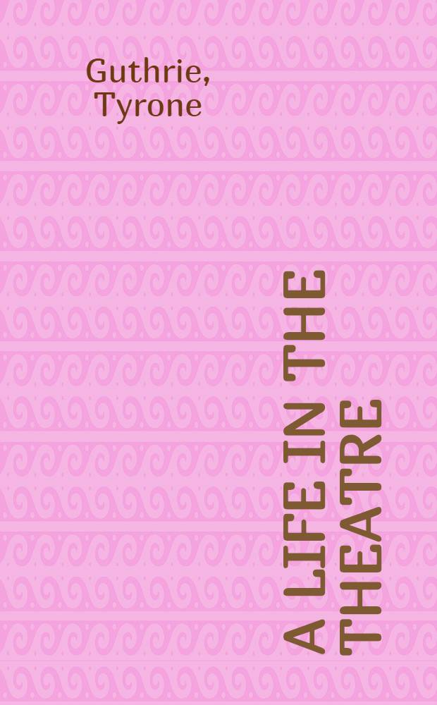 A life in the theatre