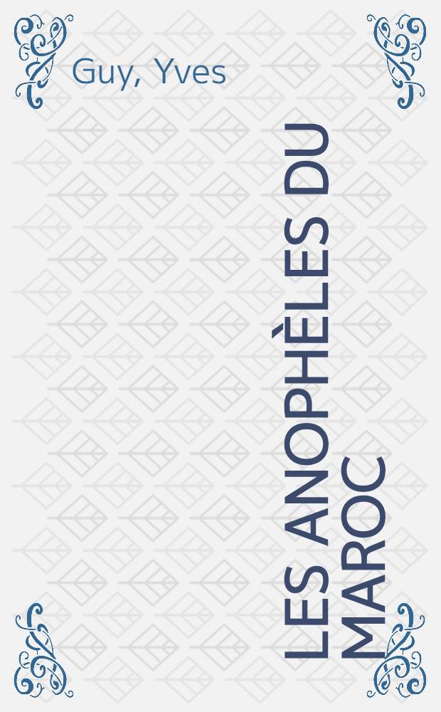 Les Anoph&egrave;les du Maroc