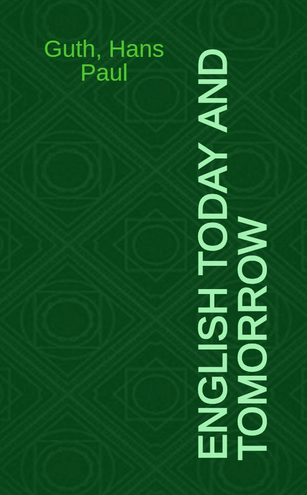 English today and tomorrow : A guide for teachers of English