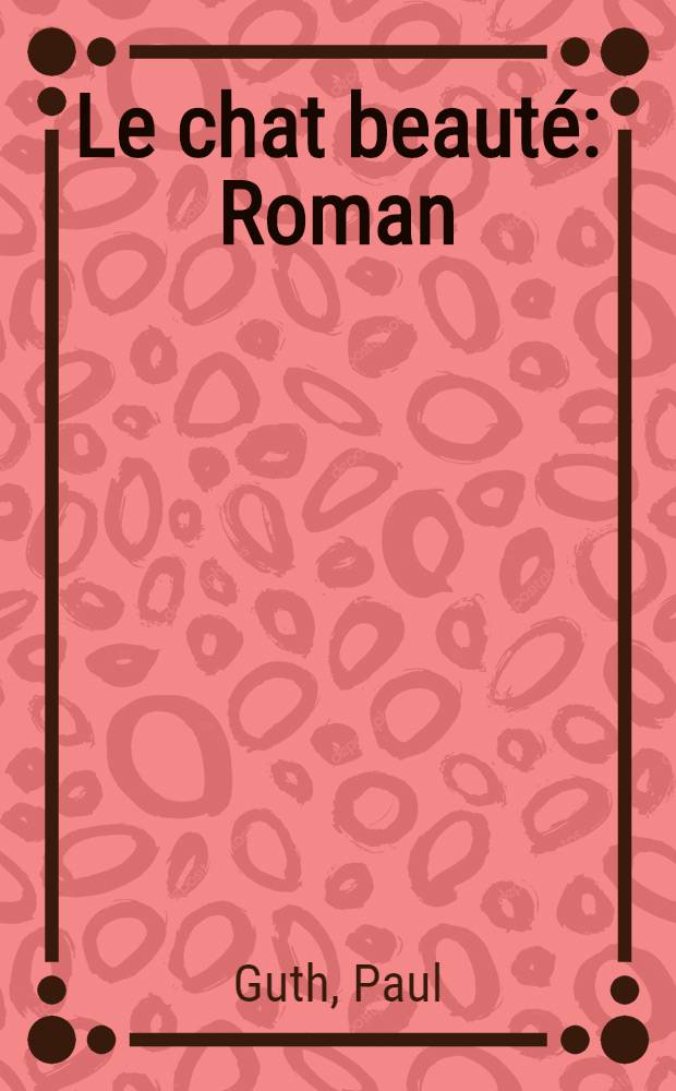 Le chat beauté : Roman