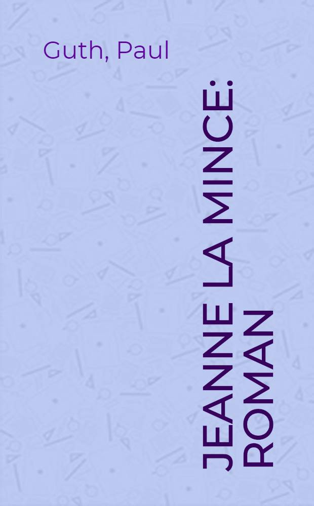 Jeanne la Mince : Roman
