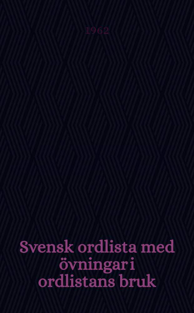 Svensk ordlista med övningar i ordlistans bruk