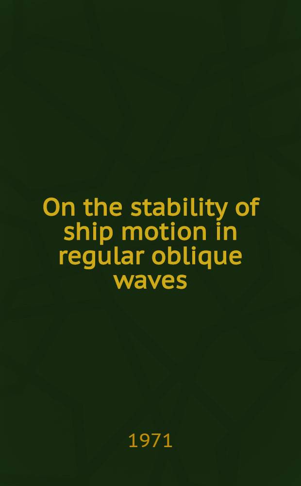 On the stability of ship motion in regular oblique waves