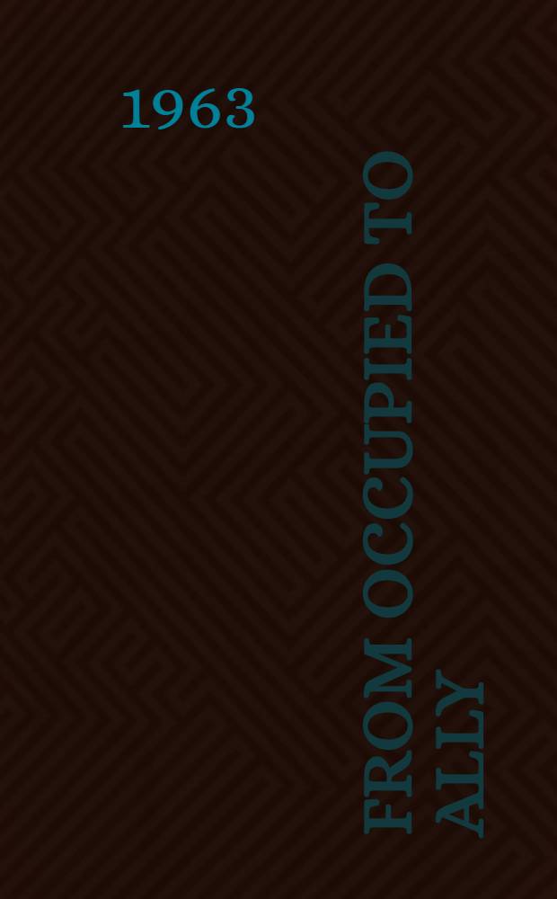 From occupied to ally : Denmark's fight for freedom 1940-1945