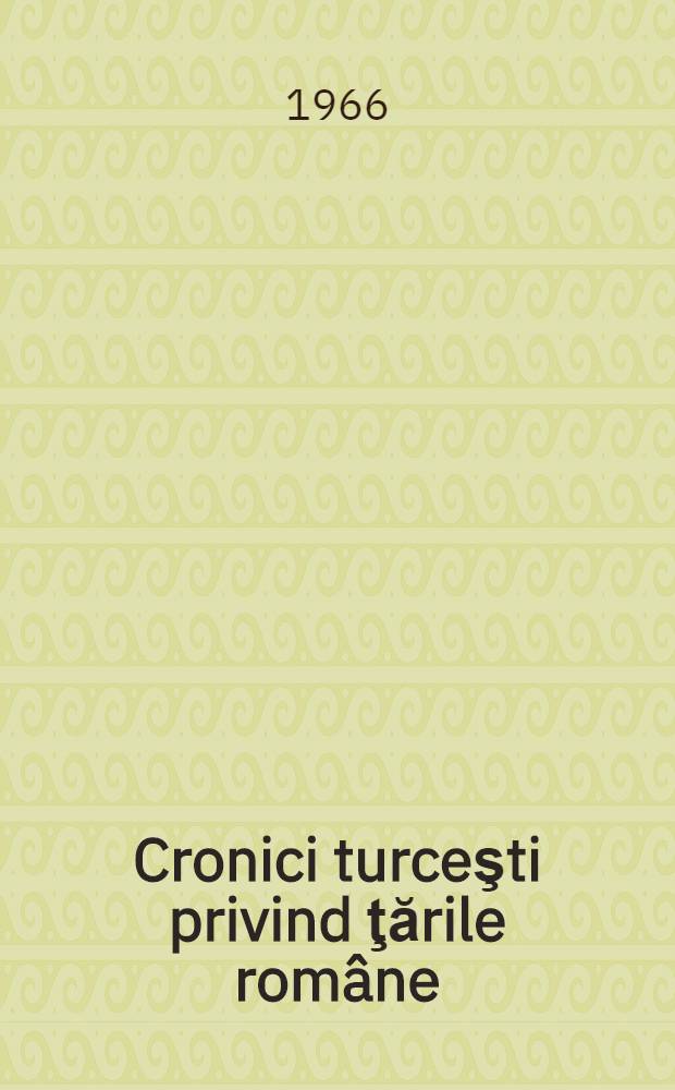 Cronici turceşti privind ţările rom&acirc;ne : Extrase. Vol. 1 : Sec. XV - mijlocul sec. XVII