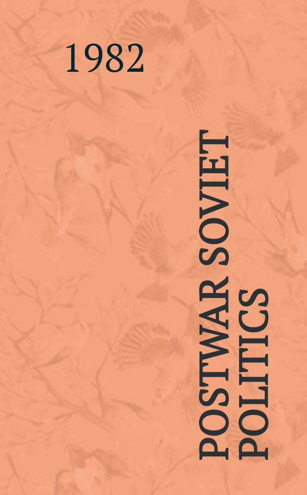 Postwar Soviet politics : The fall of Zhdanov a. the defeat of moderation, 1946-53