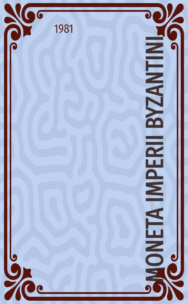 Moneta Imperii Byzantini : [Rekonstruktion des Prägeaufbaues aufbaues auf synoptisch-tabellarischer Grundlage]. T. 3 : Von Heraclius bis Leo III / Alleinregierung (610-720) mit Nachtr. zum 1. u 2. Bd.