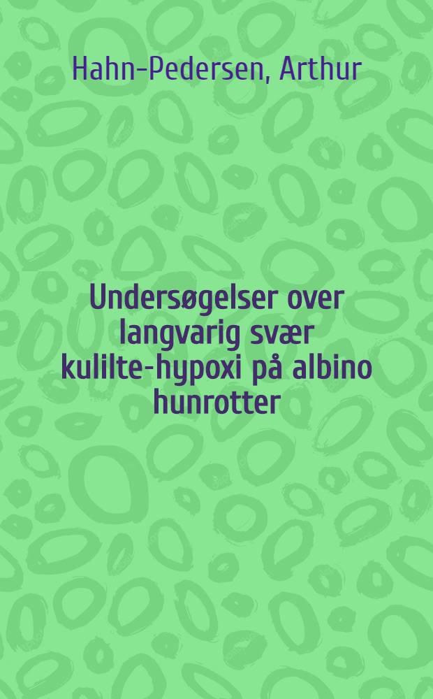 Undersøgelser over langvarig svær kulilte-hypoxi på albino hunrotter