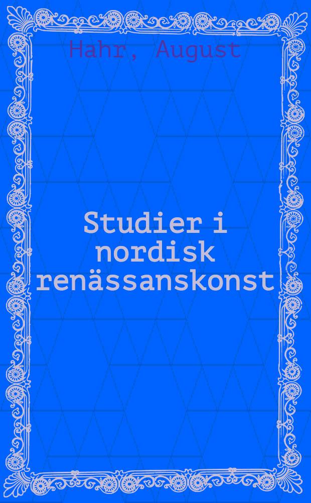 Studier i nordisk renässanskonst